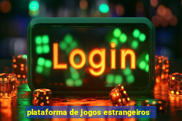 plataforma de jogos estrangeiros